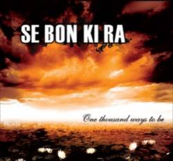 Se Bon Ki Ra : One Thousand Ways to Be
